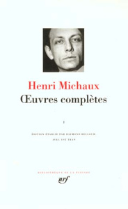 Oeuvres complètes. Tome 1 - Michaux Henri