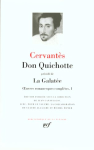 Oeuvres romanesques complètes.. Tome 1, Don Quichotte précédé de La Galatée - Cervantès Miguel de