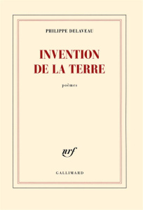 Invention de la terre - Delaveau Philippe