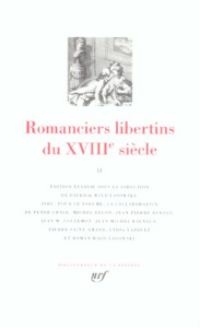 Romanciers libertins du XVIIIe siècle. Tome 2 - Crébillon Claude-Prosper Jolyot de ; La Popelinier