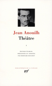 Théâtre. Tome 1 - Anouilh Jean ; Beugnot Bernard