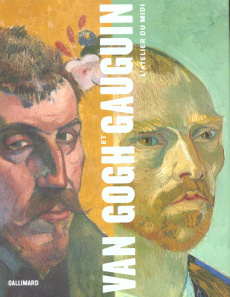 Van Gogh et Gauguin. L'atelier du Midi - Druick Douglas-W ; Kort Zegers Peter ; Salvesen Br