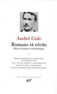 Romans et récits. Tome 1, Oeuvres romanesques et théâtrales - Gide André ; Masson Pierre