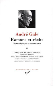 Romans et récits. Tome 2, Oeuvres lyriques et dramatiques - Gide André ; Masson Pierre