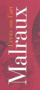 Oeuvres Complètes . Ecrits sur l'art - Malraux André ; Tadié Jean-Yves ; Godard Henri ; S