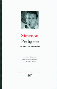 Pedigree et autres romans - Simenon Georges ; Dubois Jacques ; Denis Benoît