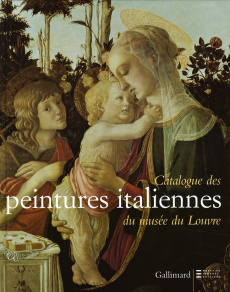 Catalogue des peintures italiennes du musée du Louvre. Catalogue sommaire - Habert Jean ; Loire Stéphane ; Scailliérez Cécile