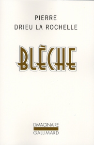 Blèche - Drieu La Rochelle Pierre ; Hervier Julien