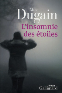 L'insomnie des étoiles - Dugain Marc