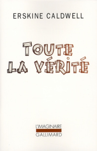 Toute la vérité - Caldwell Erskine ; Sarbois Henriette de