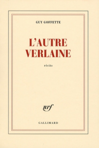 L'autre Verlaine - Goffette Guy
