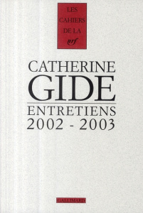 Entretiens 2002-2003 - Gide Catherine ; Prévost Jean-Pierre ; Perrier Jea