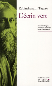 L'écrin vert - Tagore Rabindranath ; Banerjee Saraju Gita