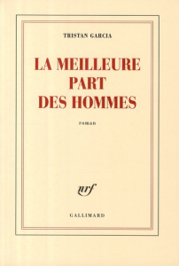 La meilleure part des hommes - Garcia Tristan