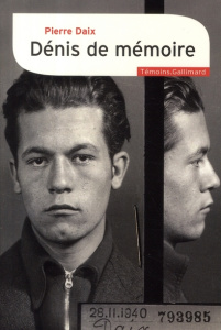 Dénis de mémoire - Daix Pierre