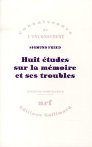 Huit études sur la mémoire et ses troubles - Freud Sigmund ; Messier Denis ; Pontalis Jean-Bert