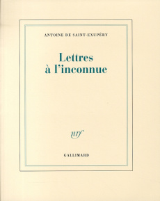 Lettres à l'inconnue - Saint-Exupéry Antoine de