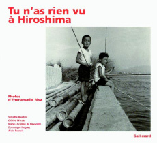 Tu n'as rien vu à Hiroshima - Riva Emmanuelle ; Navacelle Marie-Christine de ; N