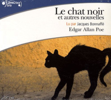 Le chat noir. Et autres nouvelles - Poe Edgar Allan ; Bonnaffé Jacques