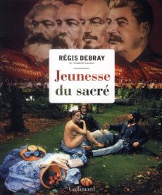 Jeunesse du sacré - Debray Régis