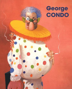 George Condo. La civilisation perdue, édition bilingue français-anglais - Lorquin Olivier ; Lorquin Bertrand ; Bouniort Jean