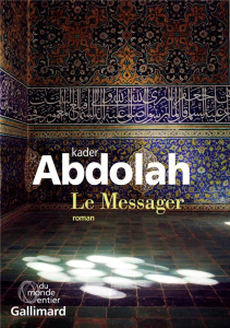 Le messager - Abdolah Kader ; Antoine Françoise ; Voorhoeve Anne
