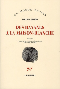 Des havanes à la Maison-Blanche - Styron William ; Mallier Clara
