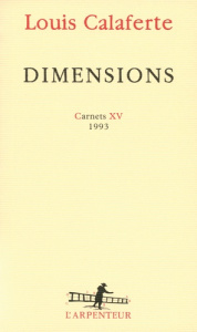 Dimensions . Carnets XV, 1993 - Calaferte Louis