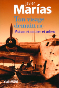 Ton visage demain. Tome 3, Poison et ombre et adieu - Marías Javier ; Saint-Lu Jean-Marie