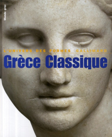 Grèce classique. 480-330 av. J.-C. - Charbonneaux Jean ; Martin Roland ; Villard Franço