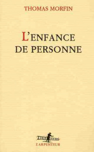 L'enfance de personne - Morfin Thomas