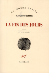 La fin des jours - De Roma Alessandro ; Leclercq Pascal