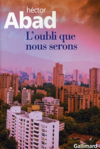L'oubli que nous serons - Abad Hector ; Bensoussan Albert