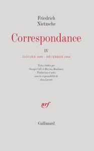 Correspondance. Tome 4, Janvier 1880 - Décembre 1884 - Nietzsche Friedrich ; Colli Giorgio ; Montinari Ma