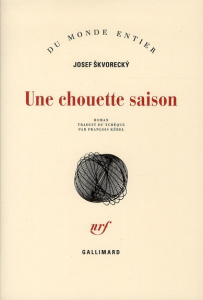 Une chouette saison - Skvorecky Josef ; Kérel François
