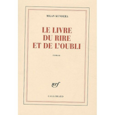 Le livre du rire et de l'oubli - Kundera Milan ; Kérel François