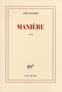 Manière - Bastard Joël