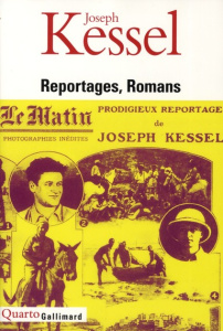 Reportages, Romans - Kessel Joseph ; Heuré Gilles