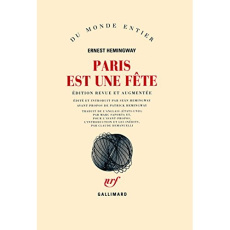 Paris est une fête. Edition revue et augmentée - Hemingway Ernest ; Hemingway Sean A. ; Hemingway P