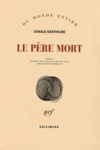 Le Père Mort - Barthelme Donald ; Rambaud Maurice