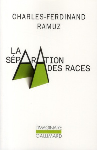 La séparation des races - Ramuz Charles-Ferdinand ; Cordonier Noël