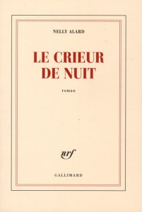 Le crieur de nuit - Alard Nelly