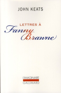 Lettres à Fanny Brawne - Keats John ; Des Garets Marie-Louyse