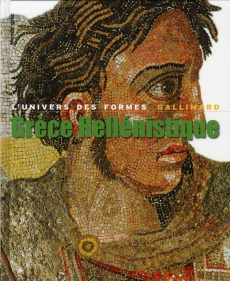 Grèce Hellénistique 330-50 av. J.-C. - Charbonneaux Jean ; Martin Roland ; Villard Franço