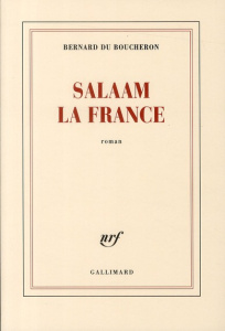 Salaam la France - Du Boucheron Bernard