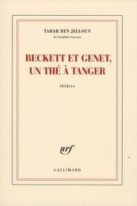 Beckett et Genet, un thé à Tanger - Ben Jelloun Tahar