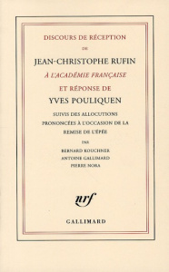 Discours de réception de Jean-Christophe Rufin à l'Académie française et réponse d'Yves Pouliquen. S - Rufin Jean-Christophe ; Pouliquen Yves
