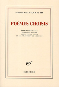 Poèmes choisis - La Tour du Pin Patrice de ; Arnaud Claude ; Calan