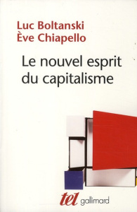 Le nouvel esprit du capitalisme - Boltanski Luc ; Chiapello Eve