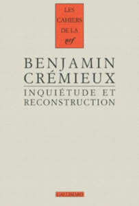 Inquiétudes et reconstruction. Essai sur la littérature d'après-guerre (1931) - Crémieux Benjamin ; Helbert Catherine